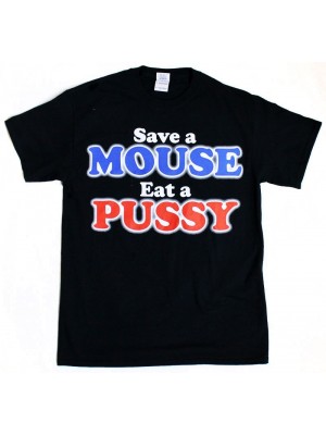 "Save A Mouse Eat A Pussy" Design Black Cotton T-Shirt